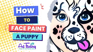 How to Face Paint a Puppy by the Art Factory
