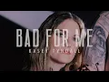 Kasey Tyndall - Bad For Me Visualizer