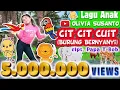 Download Lagu CIT CIT CUIT BURUNG BERNYANYI - Artis OLIVIA SUSANTO (Lagu Anak Indonesia) #LaguAnak #citcitcitcuit