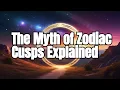Born On The Cusp Let s Debunk Astrology Myths