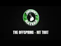 Download Lagu THE OFFSPRING - HIT THAT ( DRUMLESS )