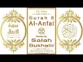 Download Lagu Surah 008 Al-Anfal: HD video || Reciter: Salah Bukhatir
