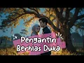 Download Lagu Pengantin berhias duka eps 77 , penulis majarani : selengkapnya di kbm sudah tamat ya