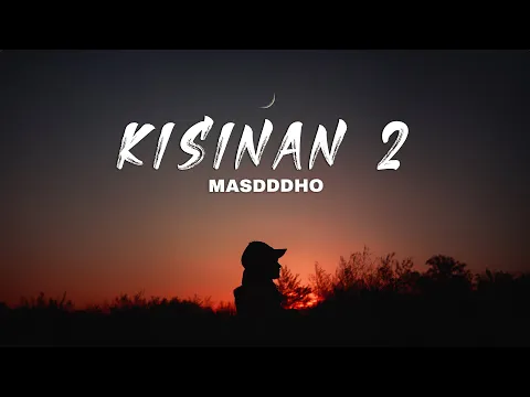 Download MP3 Kisinan 2 - Masdddho (Lirik Lagu)