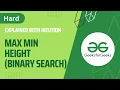 Max Min Height Hard Problem GFG Problem of the Day POTD 8 March