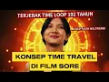 Download Lagu PENJELASAN TIME TRAVEL DI FILM SORE!