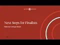 Next Steps for Finalists
