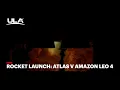 Rocket Launch: Atlas V Amazon Leo 4