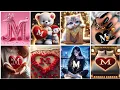 M letter dp image s for FB M love letter profile picture