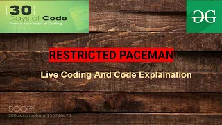 Restricted Pacman Day 19 30 days of code GFG
