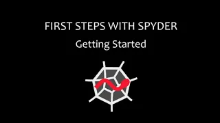 First steps with Spyder - Part 1 Getting Started