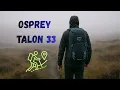 First Hike With The Osprey Talon 33