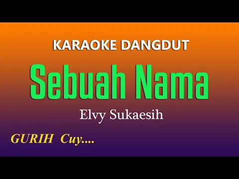 Download MP3 SEBUAH NAMA - Elvy Sukaesih, Karaoke Dangdut Lawas