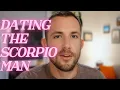 Dating a Scorpio Man - Look for THIS