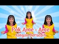 POK AME AME | LAGU ANAK TERBARU