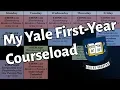 My Yale Freshman Schedule Semester 1 Semester 2