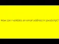 How can I validate an email address in JavaScript
