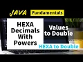 Assign Hexa Decimals with powers to Double Core Java Program with Output