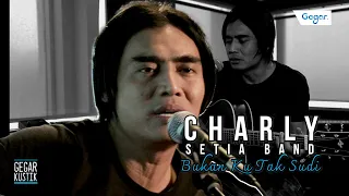 Download Charly Setia Band - Bukan Ku Tak Sudi #GEGARKustik MP3