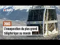⏮ Il y a 22 ans ouvrait le plus grand téléphérique du monde