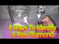 How to identify rough diamonds at home in the easiest possible way
