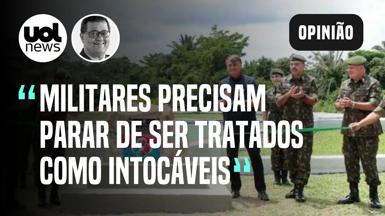 Militares precisam parar de ser tratados como intocáveis; acham que ambientalismo é frescura | Tales