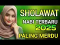 Lagu SHOLAWAT JIBRIL SHOLAWAT PENARIK REZEKI PALING DAHSYAT SHOLAWAT NABI PALING MERDU
