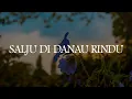 Download Lagu Salju Di Danau Rindu (Lirik) Exist, Mega, MAY || Mix Lagu