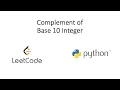 Leetcode - Complement of Base 10 Integer Python