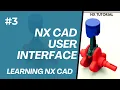 Siemens NX User Interface UI Explained Complete Beginner Tutorial