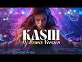 Lagu DJ Remix 🎧 KASIH - SALJU BAND [2008] Cover by NADA Al DJ | #fyp #nostslgia #tiktokviral