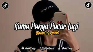 Download Dj Kamu Punya Pacar Lagi(Slowed+Reverb)🎧 MP3