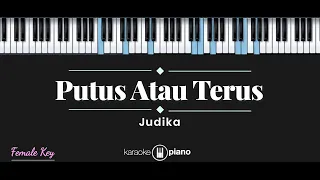 Download Putus Atau Terus - Judika (KARAOKE PIANO - FEMALE KEY) MP3