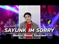 SAYUNK I'M SORRY | Glerrr! Versi Cowok! | Remix Band Version • BANG NDII