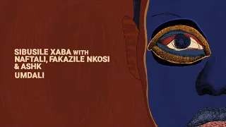 sibusile xaba with naftali fakazile nkosi u0026 ashk umdali