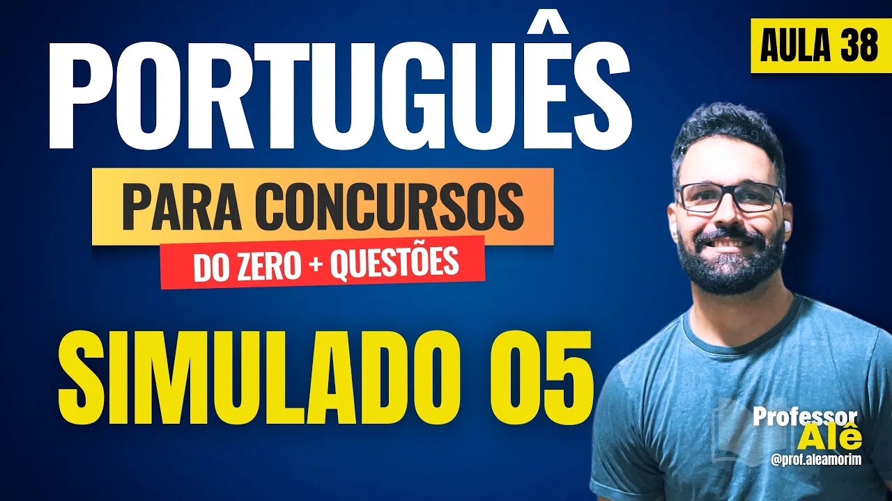 Português para concursos | Aula 38 | Simulado 05 | Questões de Língua Portuguesa recentes