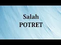 Download Lagu Potret - Salah - Wow Lirik