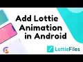 Add lottie animation in android app - lottie animation android studio