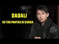 Download Lagu Dadali - Ku Tak Pantas Di Surga Lirik