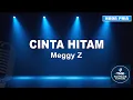 Download Lagu Cinta Hitam - Meggy Z | Karaoke Dangdut Koplo Nada Pria