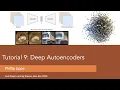 Tutorial 9 Deep Autoencoders Part 1