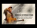 Download Lagu manusia setengah dewa (official Iwan fals)