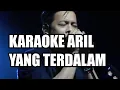 Download Lagu KARAOKE ARIL YANG TERDALAM (AKUSTIC)