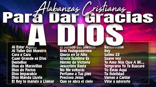 MUSICA CRISTIANA PARA SENTIR LA PRESENCIA DE DIOS 🔥 HERMOSAS ALABANZAS CRISTIANAS DE ADORACION 2023