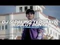 Download Lagu DJ_SI_PALING_TERSAKIT_R'MIX_RIDHO HERNANDEZ_X_STEVE WUATEN_X_KIKI MANABUNG_X_ANGGA SAPUTRA_