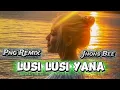 Lagu PNG Remix Viral_LUSI LUSI YANA_Rmxr :Jhons Bee_513.Lagu Acara Terbaru 