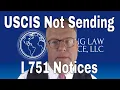 USCIS Not Sending I-751 Notices