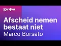 Download Lagu Karaoke Afscheid nemen bestaat niet - Marco Borsato