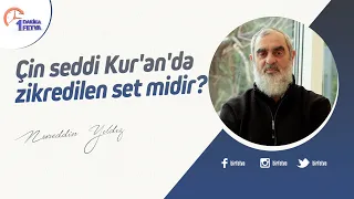 Çin seddi Kur'an'da zikredilen set midir?
