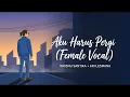 Whisnu Santika, Ari Lesmana - Aku Harus Pergi (Female Version)